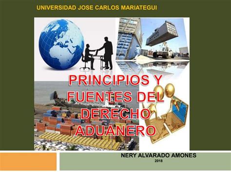 Principios Y Fuentes Del Derecho Aduanero Ppt