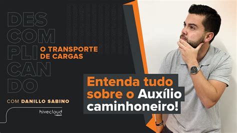 Entenda tudo sobre Auxílio Caminhoneiro Hivecloud YouTube