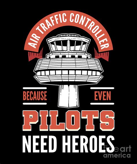 Air Traffic Controller Because Even Pilots Need Heroes Digital Art By Alessandra Roth Pixels