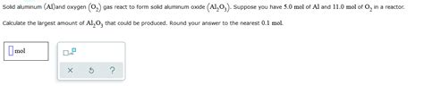 Answered Solid Aluminum Al And Oxygen O2 Gas Bartleby