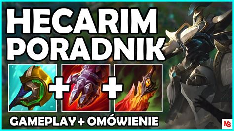 HECARIM PORADNIK W SEZONIE 11 Gameplay HECARIM GUIDE SEASON 11