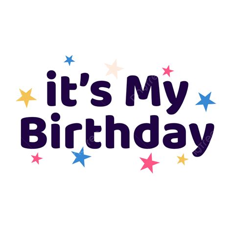 Its My Birthday Text With Star Clip Art Editable Vector Birthday