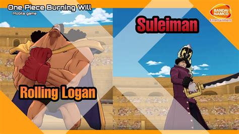 One Piece Burning Will Mobile Game Trick Defeat Rolling Logan