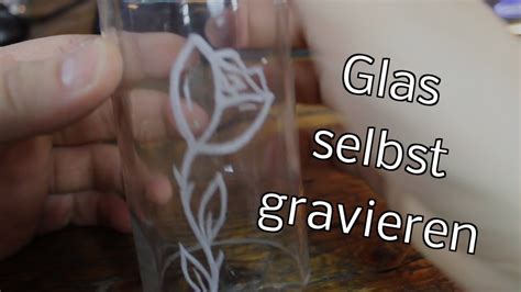 Glas gravieren für Anfänger DIY Tutorial Glasgravur mit Dremel YouTube