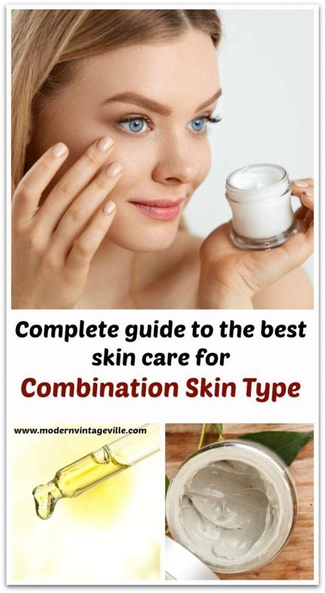 Complete Guide To The Best Skin Care Routine For Combination Skin