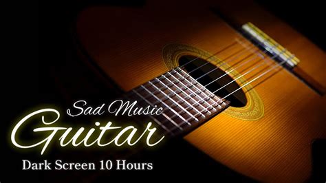 Sad Slow Guitar Instrumental Music Black Screen 10 Hours Dark Screen