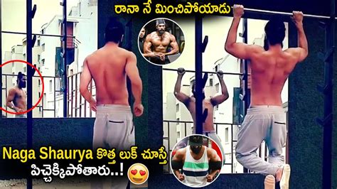 Hero Naga Shaurya New Beast Look Naga Shaurya Body Transformation