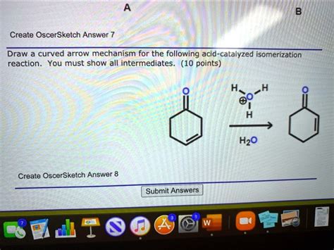 Solved Create Oscersketch Answer Draw A Curved Arrow Mechanism For