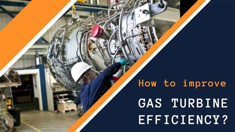 How You Can Improve Gas Turbine Efficiency