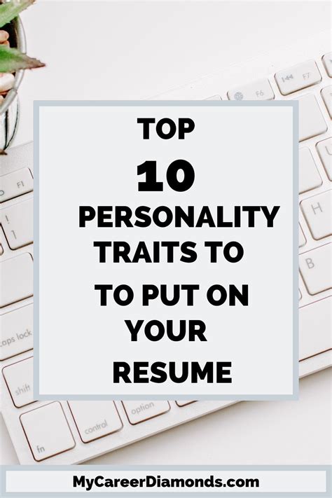 Top 10 Personality Traits to Include on Your Resume