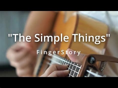 The Simple Things Michael Carreon Fingerstory Youtube