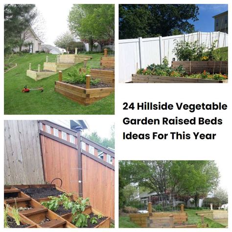 Hillside Vegetable Garden Raised Beds Ideas For This Year Sharonsable