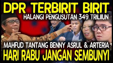 DPR Terbirit Birit Mahfud Tantang Balik Benny Demokrat Asrul Arteria