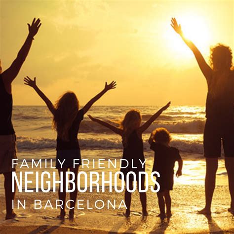 Family Friendly Barcelona Neighborhoods: Your Guide - SuiteLife