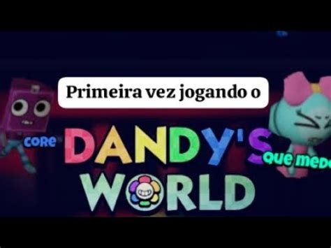 Dandy S World Primeira Vez Jogando O Novo Jogoo Jogo Da Creche De