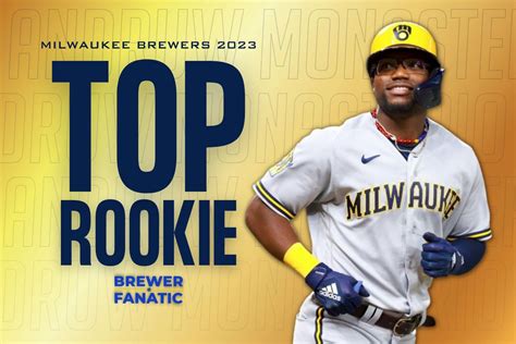 The Top Brewers Rookie Of 2023 Brewers Brewer Fanatic