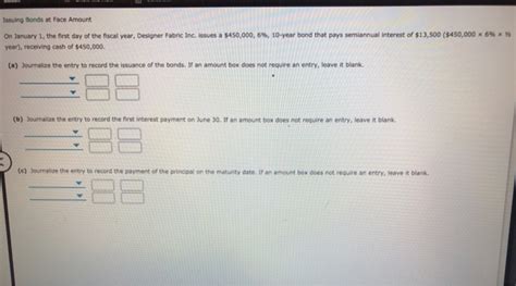 Solved Issuing Bonds At Face Amount On January The First Chegg