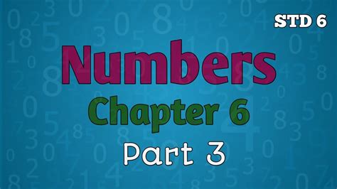 Std 6 Maths Chapter 6 Numbers Part 3 Youtube