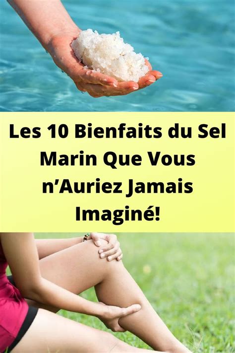 Les Bienfaits Du Sel Marin Que Vous Nauriez Jamais Imagin