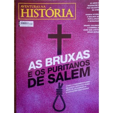 Revista Aventuras Na Hist Ria As Bruxas E Os Puritanos De Salem