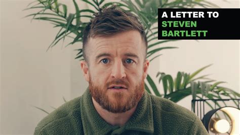 A Letter To Steven Bartlett Youtube