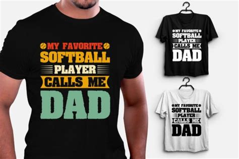 My Favorite Softball Player Calls Me Dad Graphic By T Shirt Design