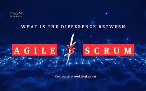 What Is The Difference Between Agile And Scrum Find Out On Tekos