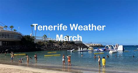 Tenerife Weather March Love The Canaries