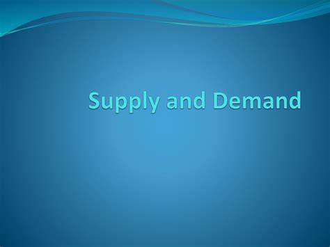 Supply And Demand Ppt Download