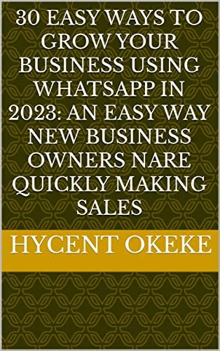 Easy Ways To Grow Your Business Using Whatsapp In An Easy Way