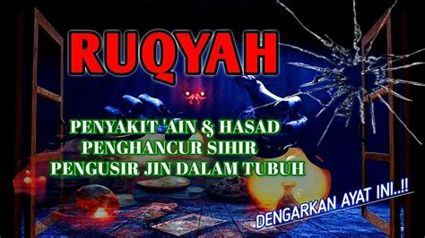 🔴 Ruqyah Untuk Penyakit Ain And Hasad Ruqyah Penghancur Sihir Ruqyah