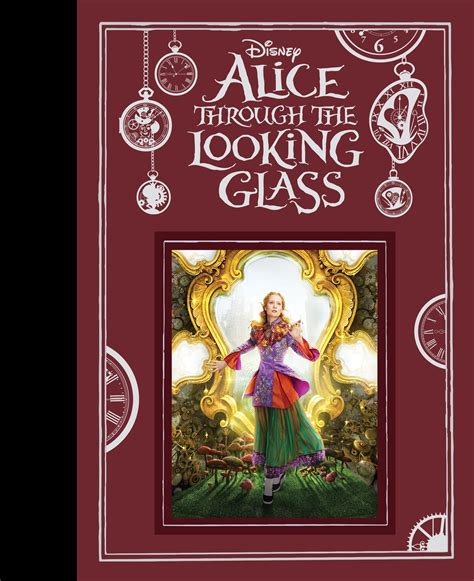 Alice Through the Looking Glass: A Matter of Time | Disney Books ...