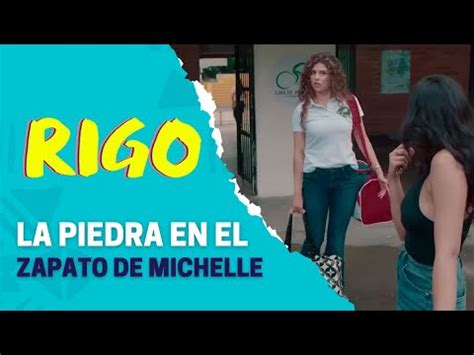 Michelle Enfurece Al Saber Que Adriana Va Al Viaje Rigo YouTube