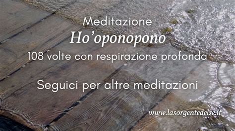 Meditazione Ho Oponopono Volte Con Respirazione Profonda Youtube