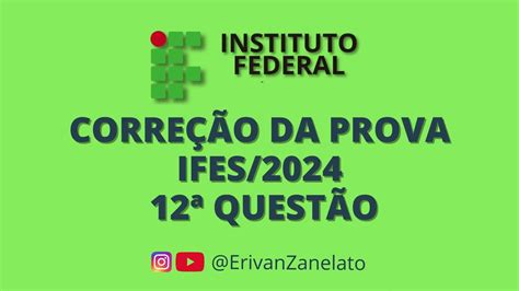 Correção Da Prova Ifes24 Prova Resolvida De Matemática Porcentagem