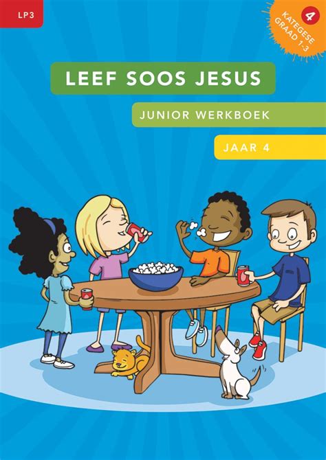 Lp3 Jaar 4 Leef Soos Jesus Junior Werkboek Bybel Media