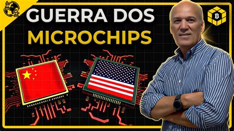 A Batalha Dos Gigantes A Guerra Dos Microchips Entre China E EUA