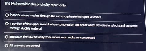 Solved The Mohorovicic discontinuity represents:q, ﻿P and S | Chegg.com