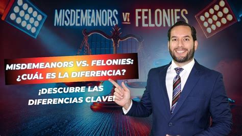 Diferencias Entre Delitos Misdemeanors Vs Felonies In Solidum