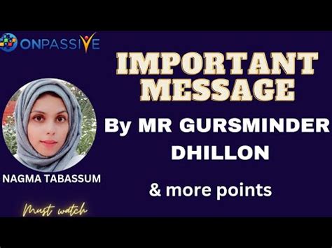 ONPASSIVE IMPORTANT MESSAGE BY GURSMINDER DHILLON SIR MORE ABOUT