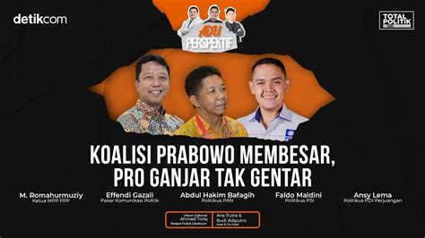 Live Adu Perspektif Koalisi Prabowo Membesar Pro Ganjar Tak Gentar