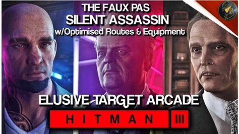 Hitman 3 Faux Pas Woptimised Routes And Equipment Silent Assassin