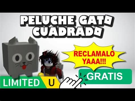 LIMITED GRATIS PELUCHE DE GATO CUADRADO EN ROBLOX YouTube