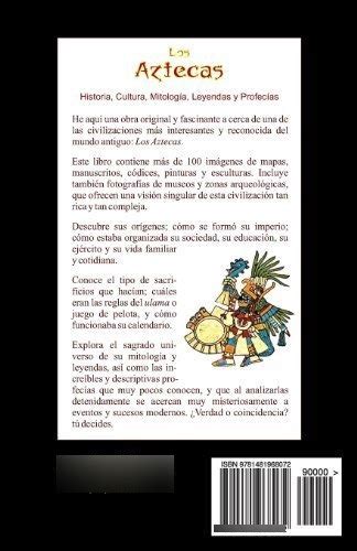 Los Aztecas Historia Cultura Mitología Leyendas Y Profec Cuotas