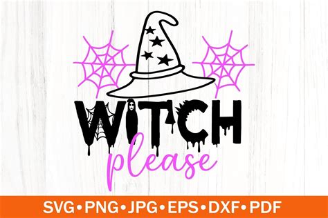 Witch Please Svg Halloween Svg Graphic By Southerndaisydesign