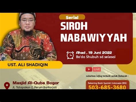 Kajian Siroh Nabawiyyah Ust Ali Shodiqin Lc Youtube