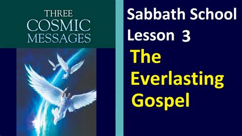 Three Cosmic Messages Sabbath School Lesson 3 The Everlasting