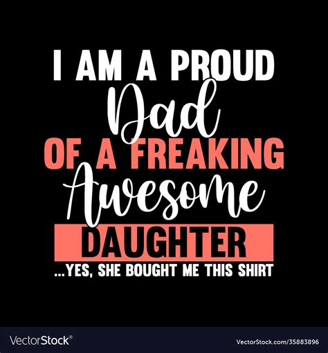 Proud Dad A Freaking Awesome Daughter Royalty Free Vector