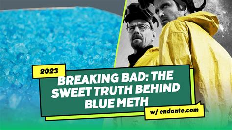 Breaking Bad: The Sweet Truth Behind the Infamous Blue Meth - Endante