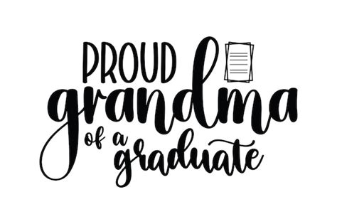 La Orgullosa Abuela De Un Graduado Vector Premium